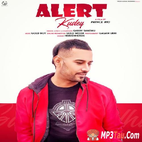 Alert-Kudey Garry Sandhu mp3 song lyrics